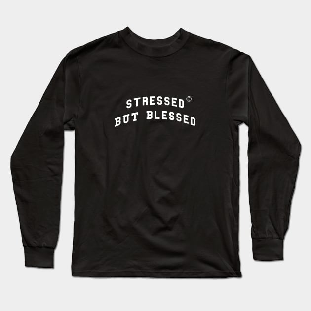 Stressed but blessed Long Sleeve T-Shirt by AION